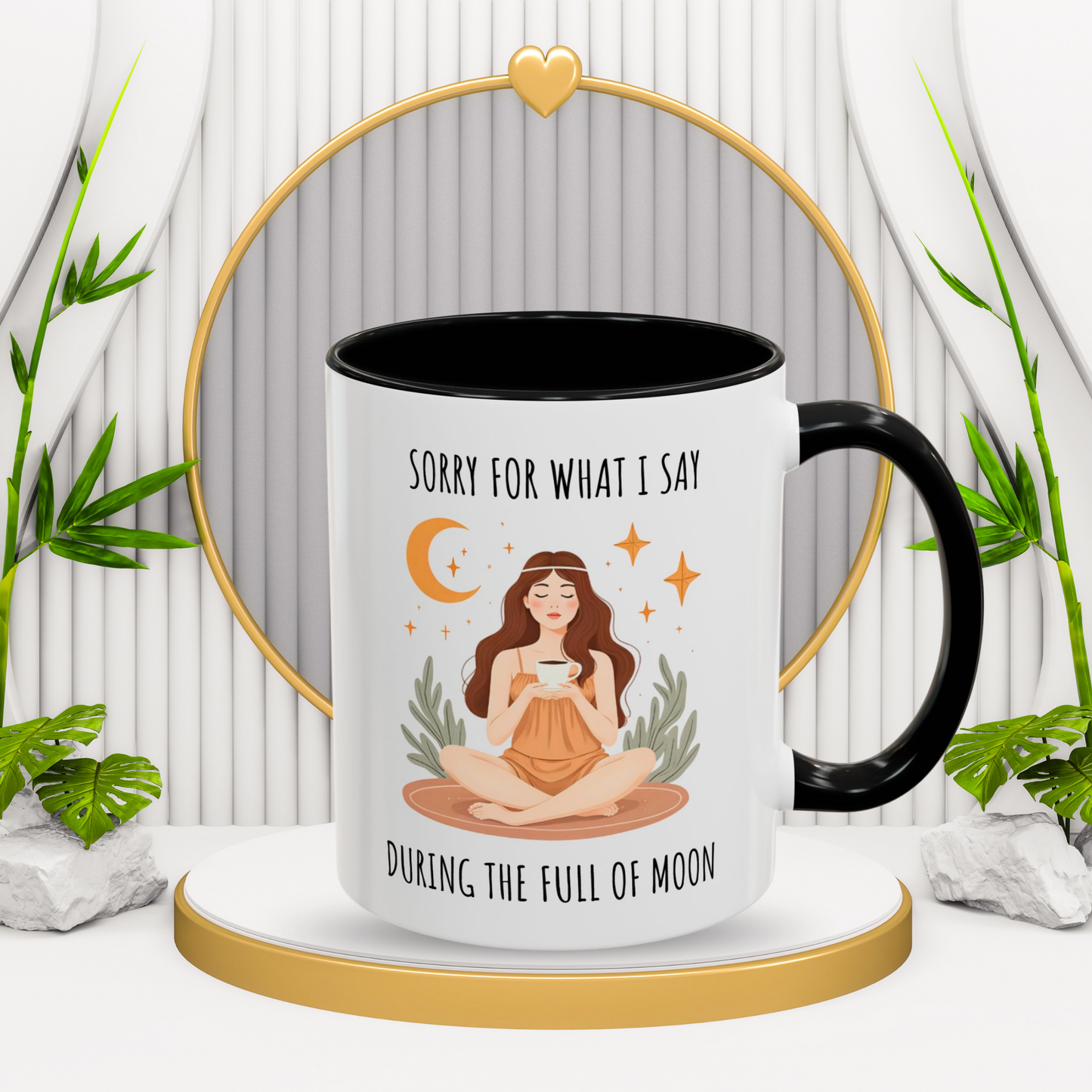 Sorry For What I Say During The Full Moon Mug, Astrological Cup