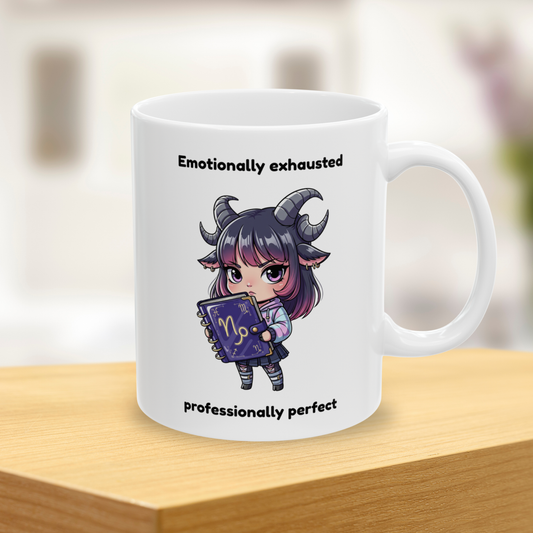 "Emotionally Exhausted Professionally Perfect" - Capricorn Coffee Mug