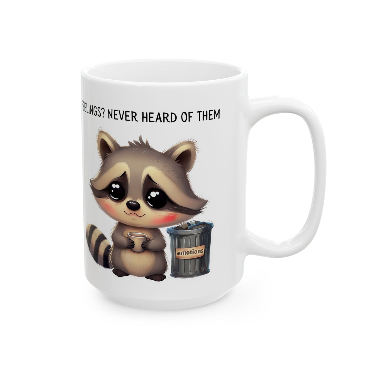 Sarcastic Funny Raccoon Mug