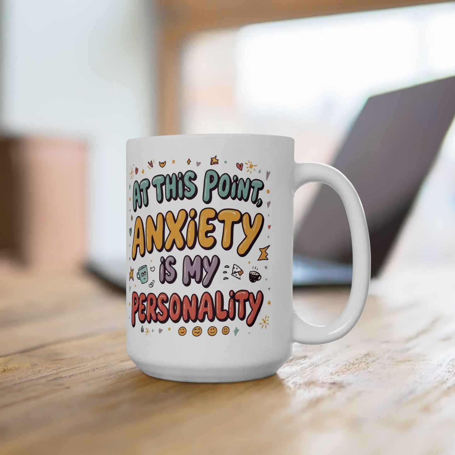Anxiety Is My Personality Mug, Funny Mental Health Gift