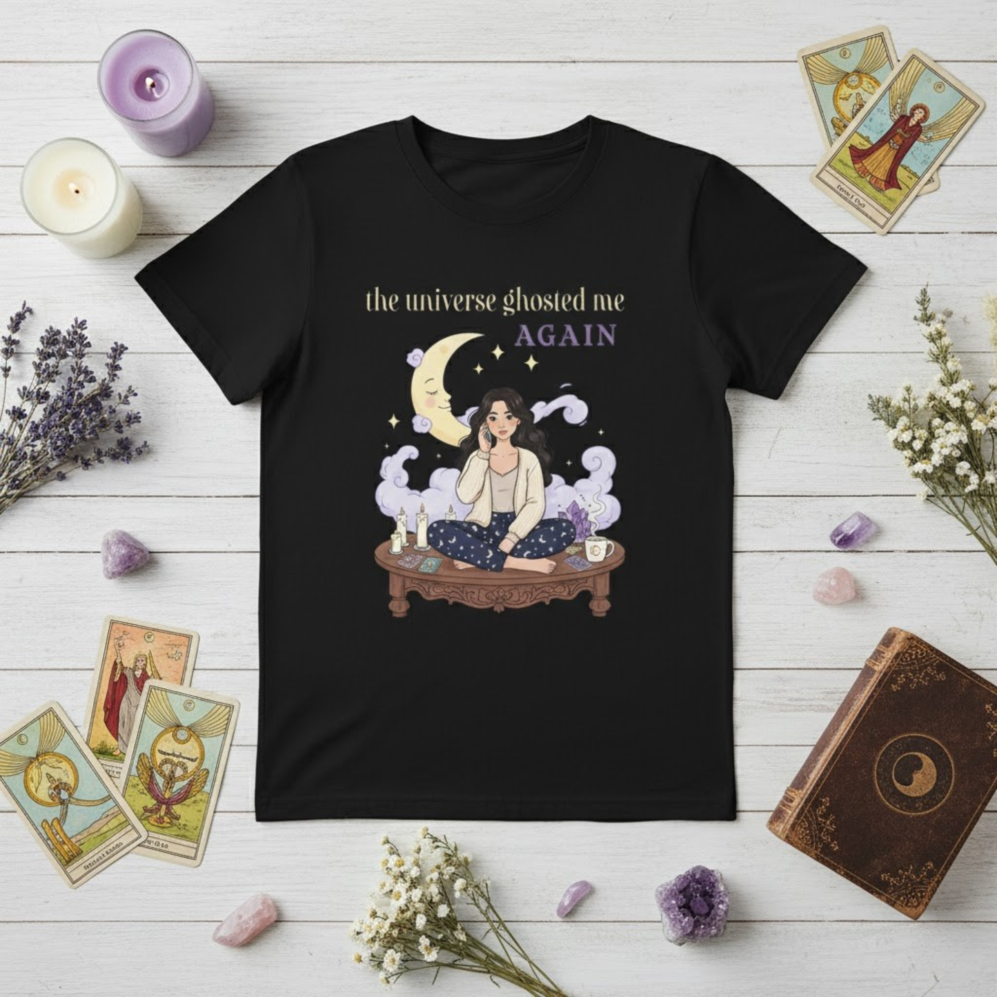 The Universe Ghosted Me Again Sarcastic T-Shirt