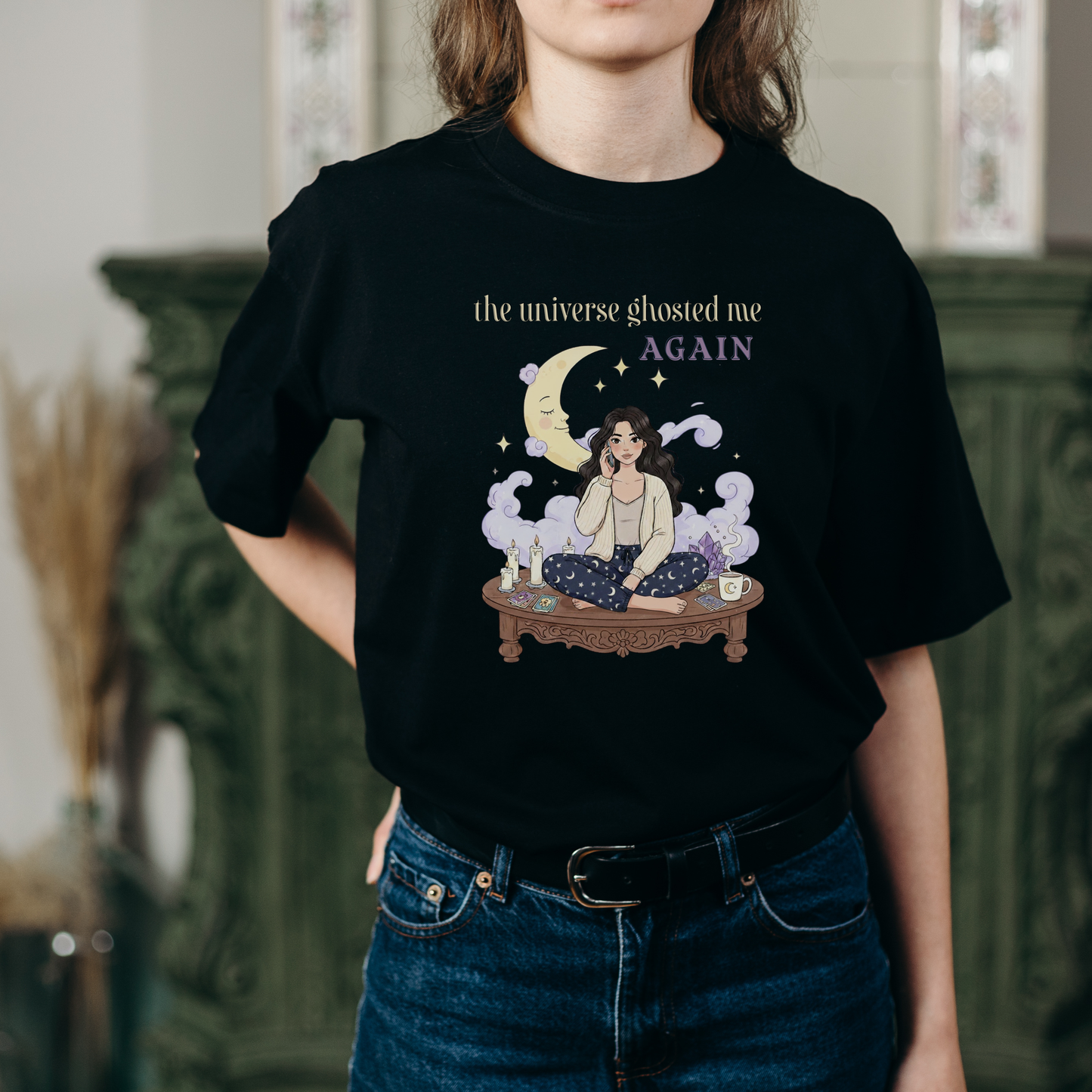 The Universe Ghosted Me Again Sarcastic T-Shirt