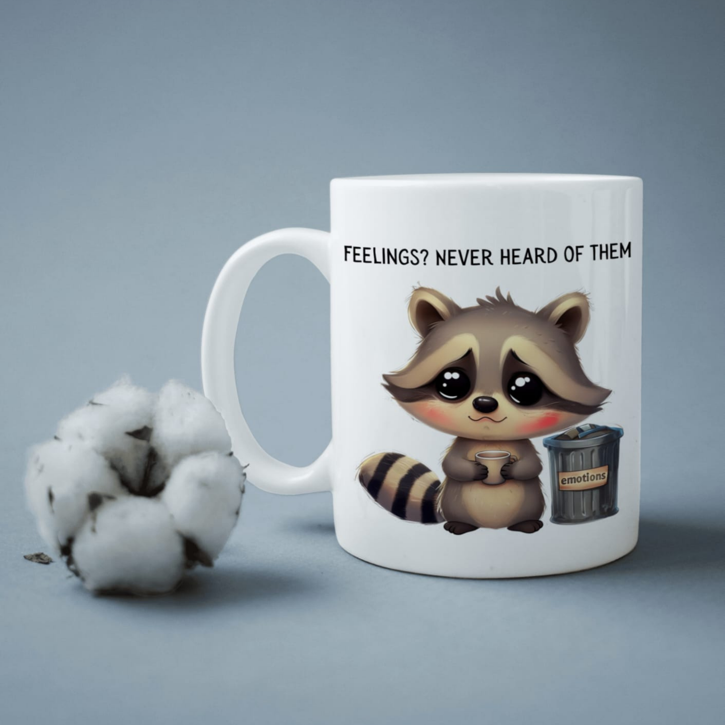 Sarcastic Funny Raccoon Mug
