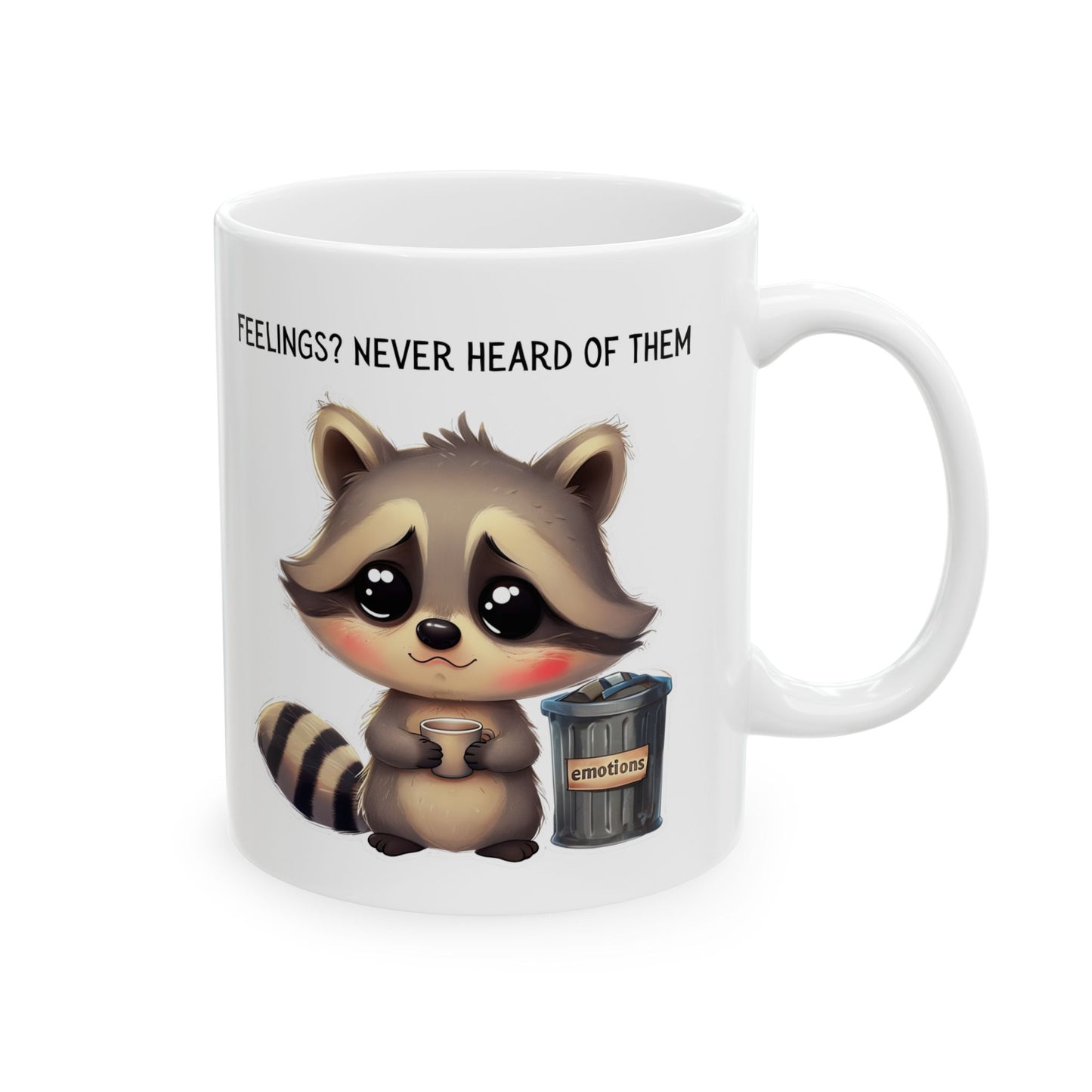 Sarcastic Funny Raccoon Mug