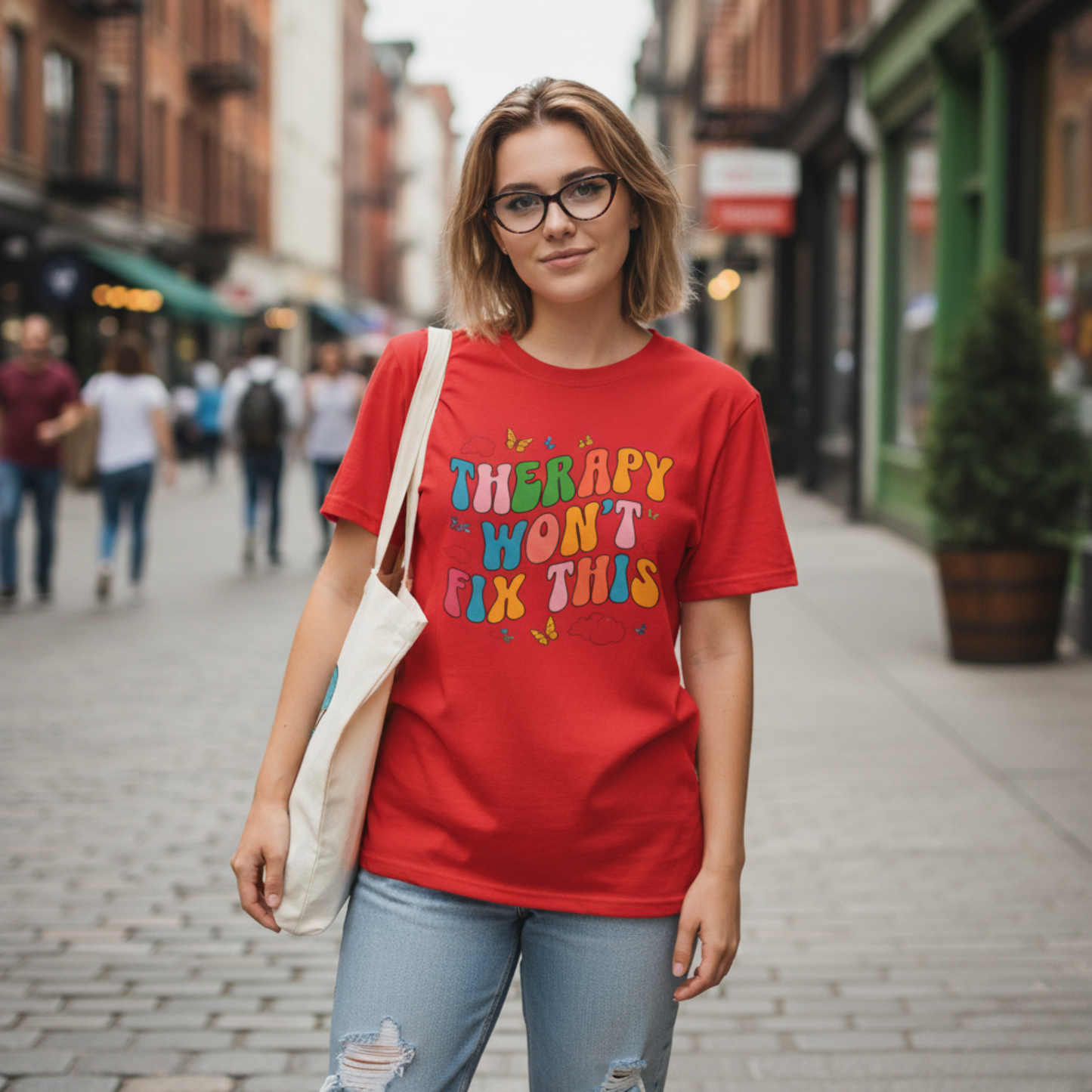 THERAPY WON'T FIX THIS T-Shirt – Funny, Colorful Sarcastic Humor Gift